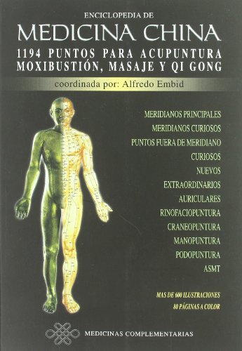 9788488346247: Enciclopedia de medicina china : puntos para acupuntura, moxibustin, masaje y Qui Gong