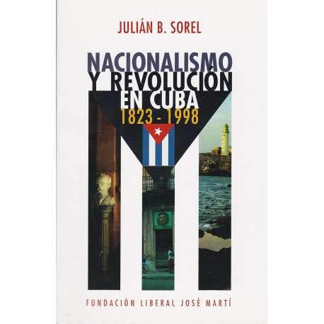 Stock image for Nacionalismo y revolucin en Cuba 1823-1998 for sale by Librera Cajn Desastre