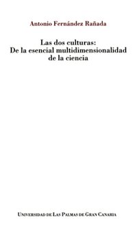 9788488412102: Las dos culturas: de la esencial multidimensionalidad de la ciencia (Monografa) (Spanish Edition)