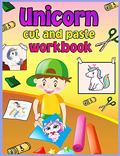 9788488415943: Cut And Paste Unicorn Coloring Book: Scissor Skills Practice Workbook For Kids Ages 4-8 With Unicorn A Fun Coloring Book, Cut and Paste for Preschool Toddlers for girls ages 3-5 who Loves Unicorn