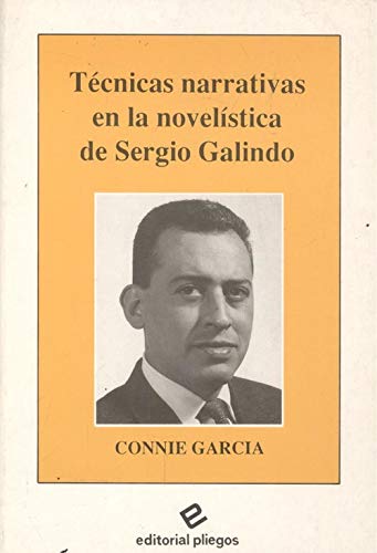 9788488435057: Tcnicas narrativas en la novelstica de Sergio Galindo