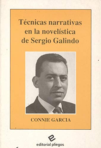 9788488435057: Tcnicas narrativas en la novelstica de Sergio Galindo (Pliegos de ensayo)