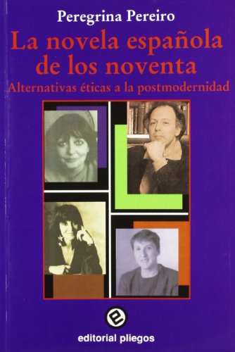 NOVELA ESPAÑOLA DE LOS NOVENTA, LA