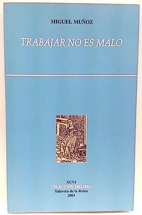 Imagen de archivo de Trabajar No Es Malo a la venta por Comprococo