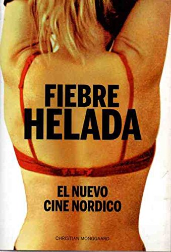 Stock image for Fiebre helada: El nuevo cine nrdico (Primera edicin) for sale by Libros Angulo