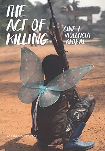 The act of killing : cine y violencia global (Paperback)