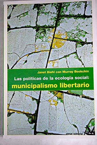 Beispielbild fr Las Politicas De La Ecologia Social: Municipalismo Libertario (Spanish Edition) zum Verkauf von Iridium_Books