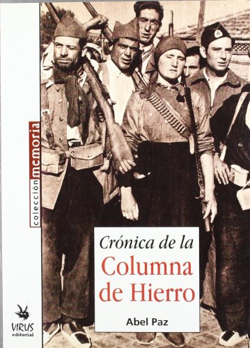 Imagen de archivo de Cronica de la Columna de Hierro (Spanish Edition) a la venta por Pigeonhouse Books, Dublin