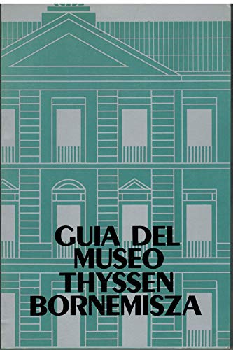 Beispielbild fr Guia del museo thyssen-bornemisza zum Verkauf von Librairie Th  la page