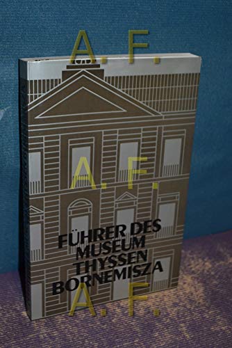 Stock image for Fhrer des Museums Thyssen-Bornemisza for sale by HISPANO ALEMANA Libros, lengua y cultura