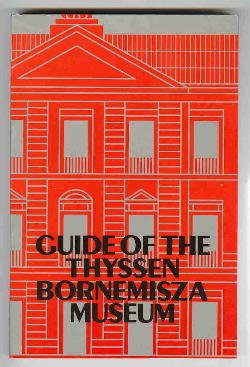 Imagen de archivo de Guide of the Thyssen Bornemisza Museum a la venta por ThriftBooks-Dallas