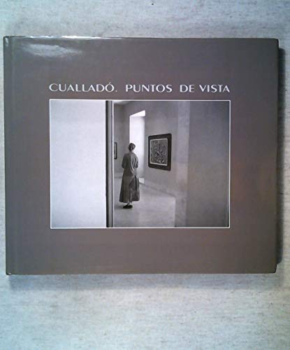 Imagen de archivo de CUALLADO. PUNTOS DE VISTA: 19 De Octubre De 1995-14 De Enero De 1996. a la venta por Iridium_Books