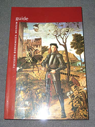 Imagen de archivo de Thyssen-Bornemisza Museum Guide a la venta por Better World Books