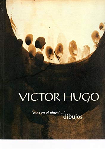 Beispielbild fr Victor Hugo: "Caos En El Pincel" DibuLebel, Jean-Jacques And Marie-La zum Verkauf von Iridium_Books