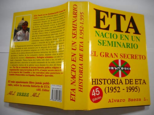 Stock image for E.T.A. naci? en un seminario: El gran secreto : historia de ETA, 1952-1995 (Colecci?n "Buhardilla vaticana") for sale by Reuseabook