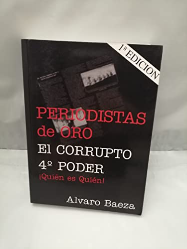 Beispielbild fr Periodistas de Oro. el Corrupto 4poder zum Verkauf von Hamelyn