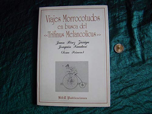 Stock image for Viajes morrocotudos en busca del "Trifinus Melancolicus" for sale by Libros Ramban