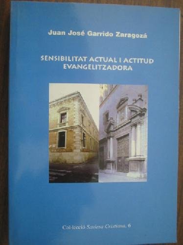 9788488513465: SENSIBILITAT ACTUAL I ACTITUD EVANGELITZADORA [Tapa blanda] by GARRIDO ZARAGO...