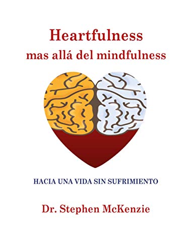 Stock image for Heartfulness, Mas All Del Minfulness: Hacia Una Vida sin Sufrimiento: 3 for sale by Hamelyn