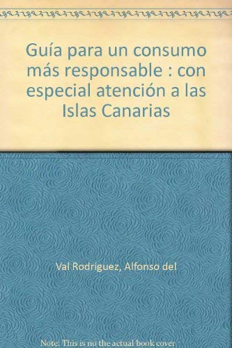 Imagen de archivo de Gua para un consumo ms responsable : con especial atencin a las Islas Canarias a la venta por AG Library