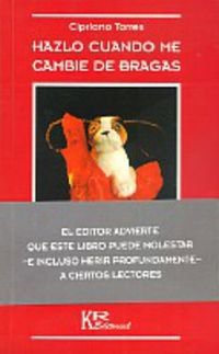 Imagen de archivo de HAZLO CUANDO ME CAMBIE DE BRAGAS a la venta por Hilando Libros