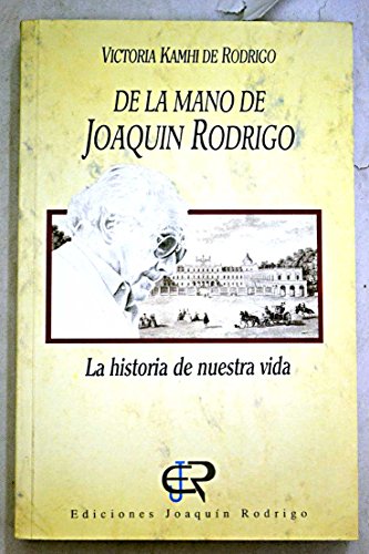 Stock image for De la Mano de Joaqun Rodrigo for sale by Hamelyn