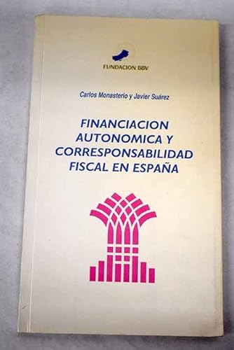 Stock image for Financiacin Autonmica y Corresponsabilidad Fiscal en Espaa for sale by Hamelyn