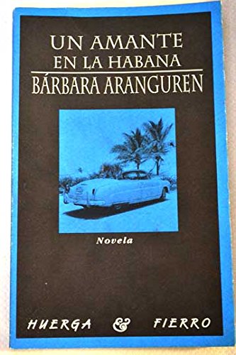 9788488564214: Un amante en La Habana: Novela (Spanish Edition)