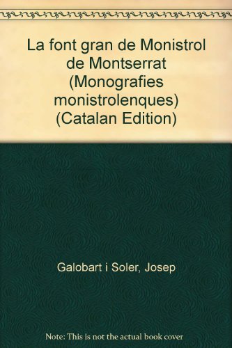 Beispielbild fr La font gran de Monistrol de Montserrat (Monografies monistrolenques) (Catalan Edition) zum Verkauf von Iridium_Books