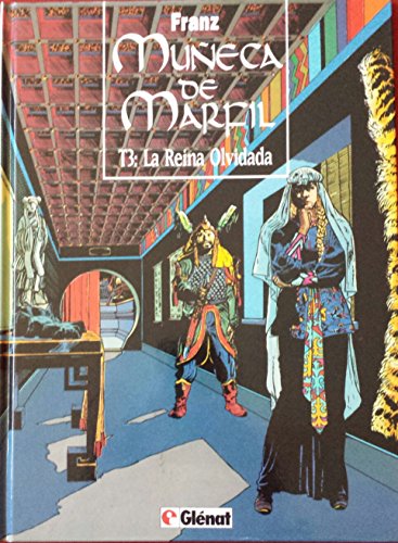 Muneca de Marfil - 3 La Reina Olvidada (Spanish Edition) (9788488574251) by Franz Drappier