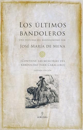 9788488586025: Los ltimos bandoleros: Una historia del bandolerismo por (Spanish Edition)
