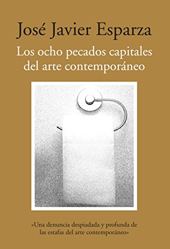 Imagen de archivo de LOS OCHO PECADOS CAPITALES DEL ARTE CONTEMPORÁNEO a la venta por Librerias Prometeo y Proteo