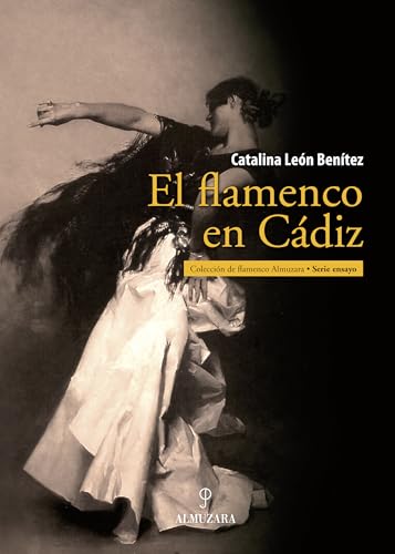 EL FLAMENCO EN CÁDIZ - León Benitez, Catalina