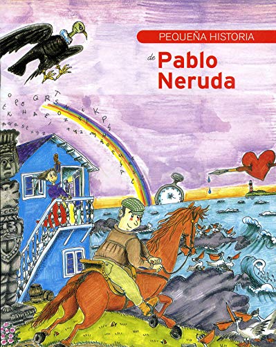 Stock image for Pequena historia de Pablo Neruda/ ShoSuarez, Juana Robles for sale by Iridium_Books
