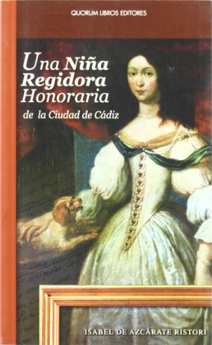 Imagen de archivo de Una nia Regidora Honoraria de la ciudad de Cdiz a la venta por Iridium_Books