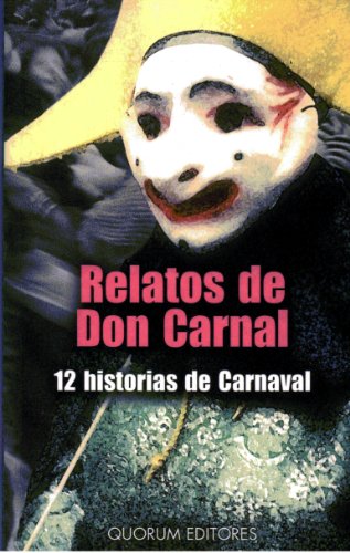 Imagen de archivo de Relatos de Don Carnal Bayn, Flix / Bentez Ariza, Jo a la venta por Iridium_Books