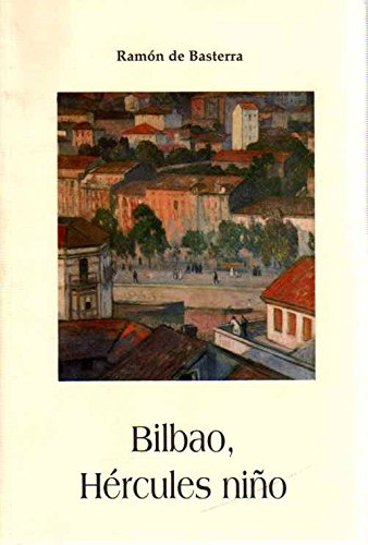 Stock image for Bilbao, Hrcules nio . for sale by Librera Astarloa