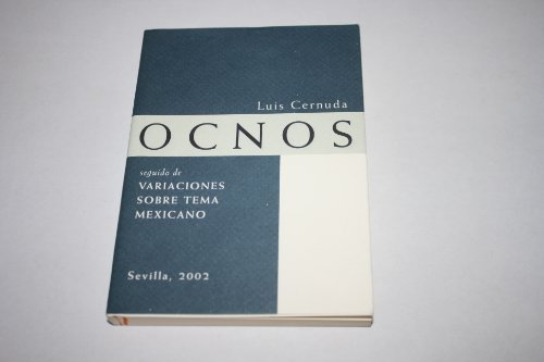 Ocnos: seguido de Variaciones sobre tema mexicano (9788488603692) by Luis Cernuda