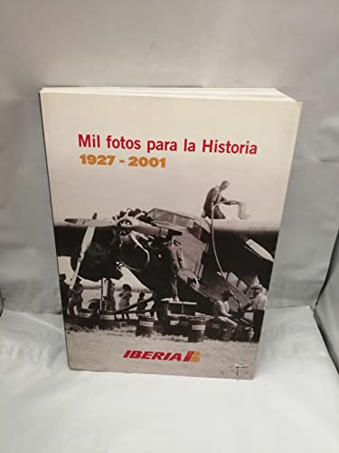 9788488605573: Iberia: mil fotos para la historia1927-2001