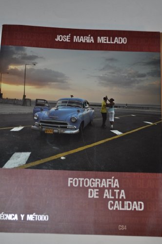 Imagen de archivo de Fotografa de alta calidad : tcnica y mtodo a la venta por medimops