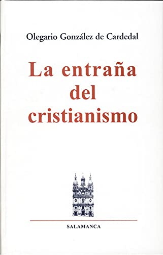 La entraÃ±a del cristianismo (9788488643339) by GonzÃ¡lez De Cardedal, Olegario