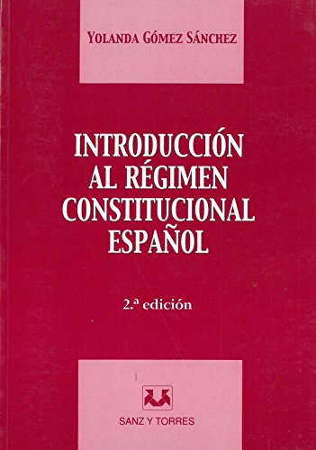 Introducción al régimen constitucional español.