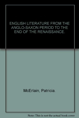 9788488667700: ENGLISH LITERATURE FROM THE ANGLO-SAXON PERIOD TO THE END OF THE RENAISSANCE.