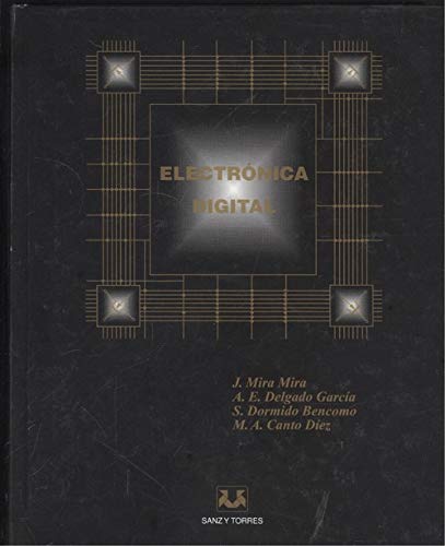 Imagen de archivo de ELECTRONICA DIGITAL MIRA, J. and DELGADO GARCIA, ANA ESPERANZA a la venta por VANLIBER