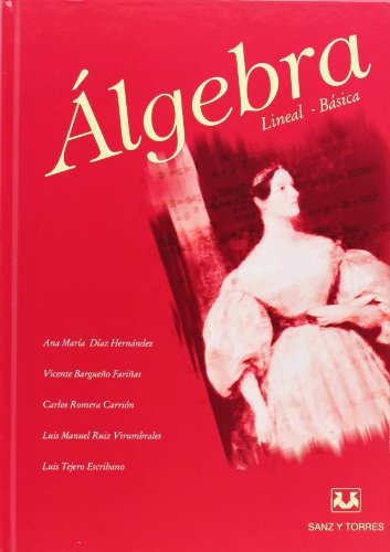 Addenda. Algebra Lineal Básica. Tomo II de la obra completa de 2 vols.