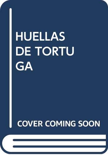 Stock image for HUELLAS DE TORTUGA for sale by KALAMO LIBROS, S.L.