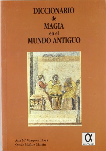 Beispielbild fr Diccionario de magia en el mundo antiguo (Spanish Edition) zum Verkauf von Iridium_Books