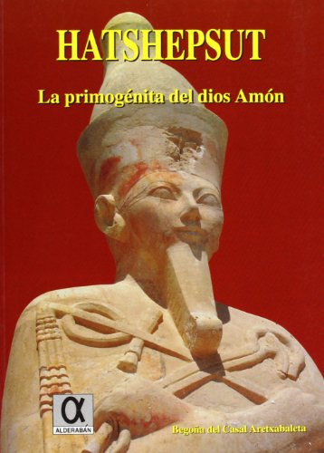 Beispielbild fr Hatshepsut, la primoge?nita del dios Amo?n (El Legado de la historia) (Spanish Edition) zum Verkauf von Iridium_Books