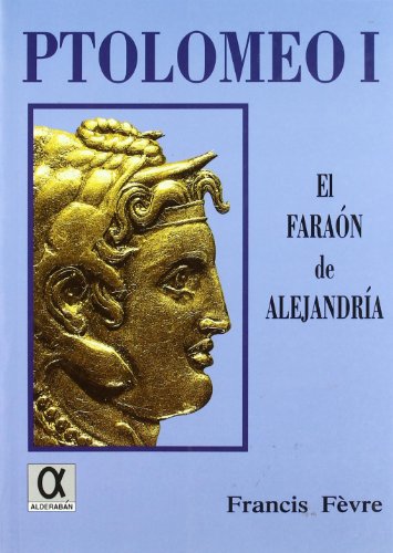 9788488676658: Ptolomeo I, el faran de Alejandra