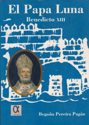 Beispielbild fr EL PAPA LUNA, BENEDICTO XIII zum Verkauf von Prtico [Portico]